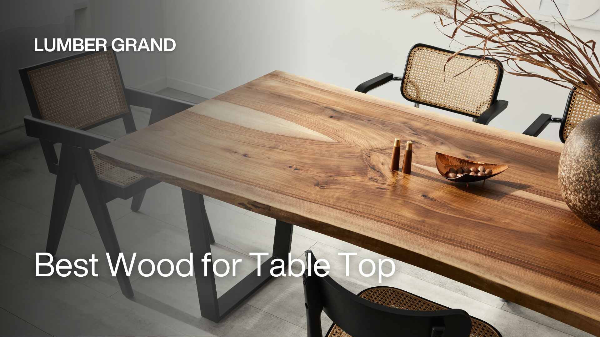 Best Wood for Table Top
