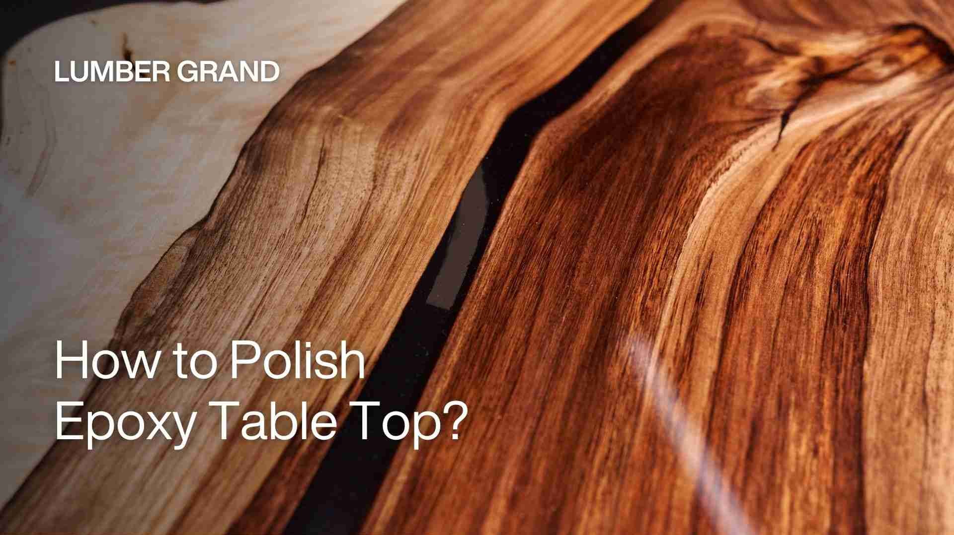 how to polish epoxy table top
