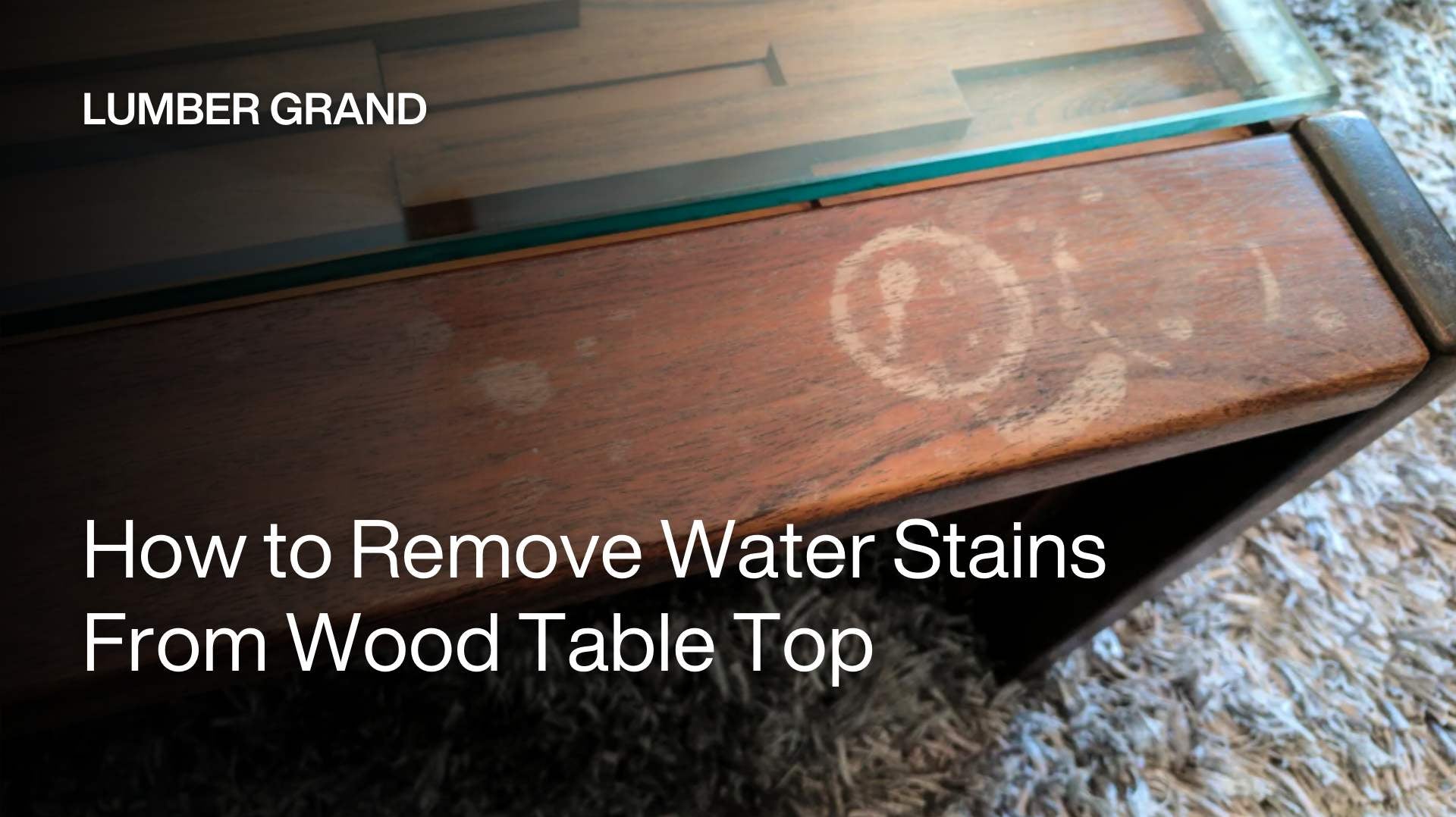 How To Remove Water Stains From Wood Table Top