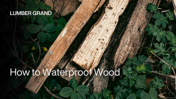 How to Waterproof Wood: 3 Old but Gold Methods You Should Know