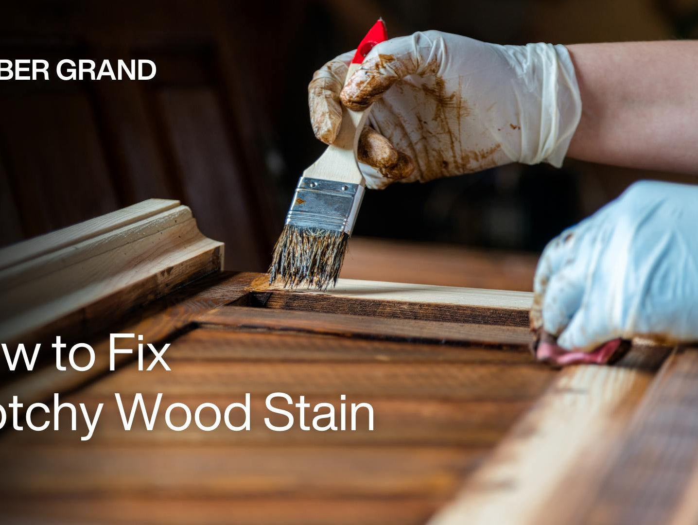 How to Fix Blotchy Wood Stain