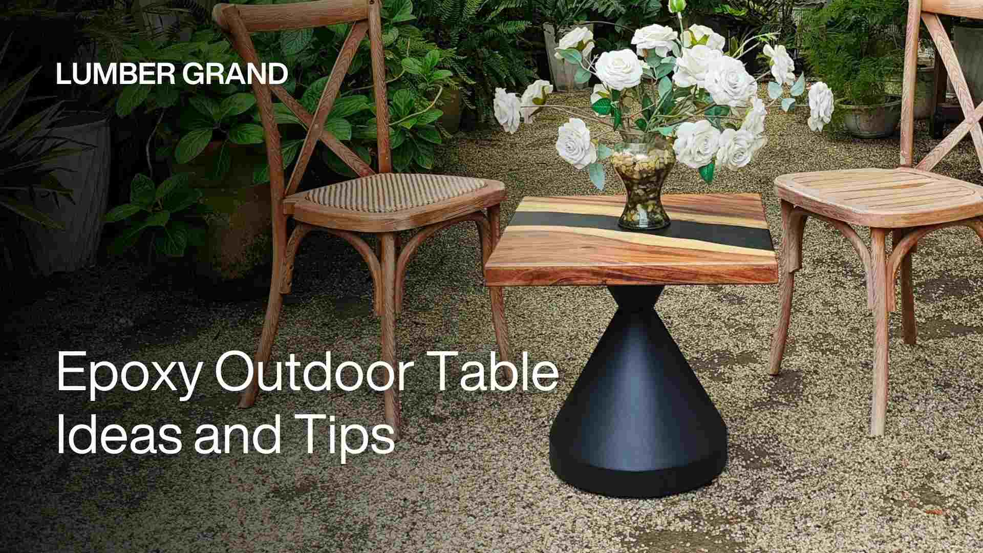 Epoxy Outdoor Table: 5 Must-Know Outdoor Benefits, How-To Steps & Tips