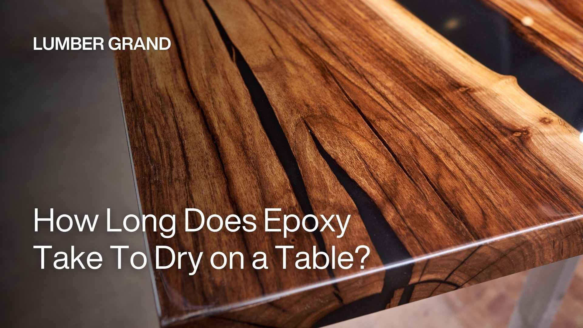 how long does epoxy take to dry on a table