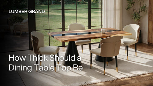 How Thick Should a Dining Table Top Be: 4 Must-Know Thickness