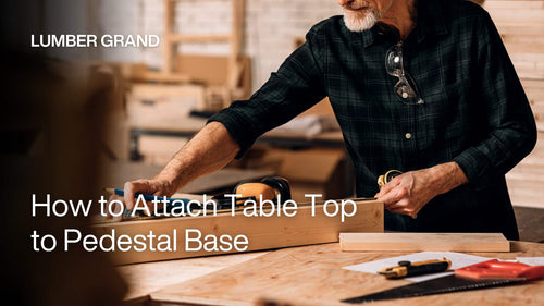 How To Attach Table Top To Pedestal Base: 3 Clear Methods Explained