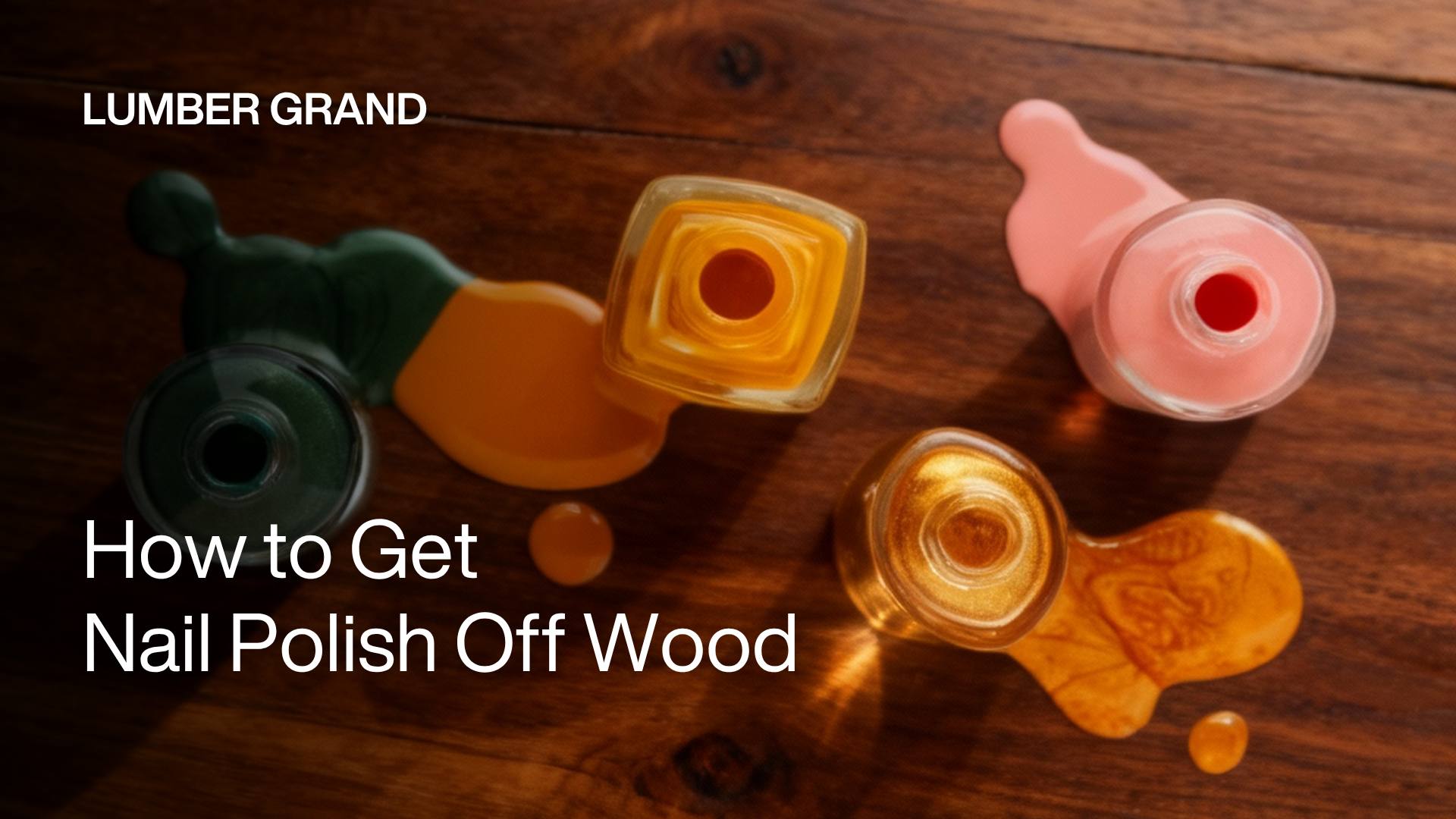How to Get Nail Polish Off Wood