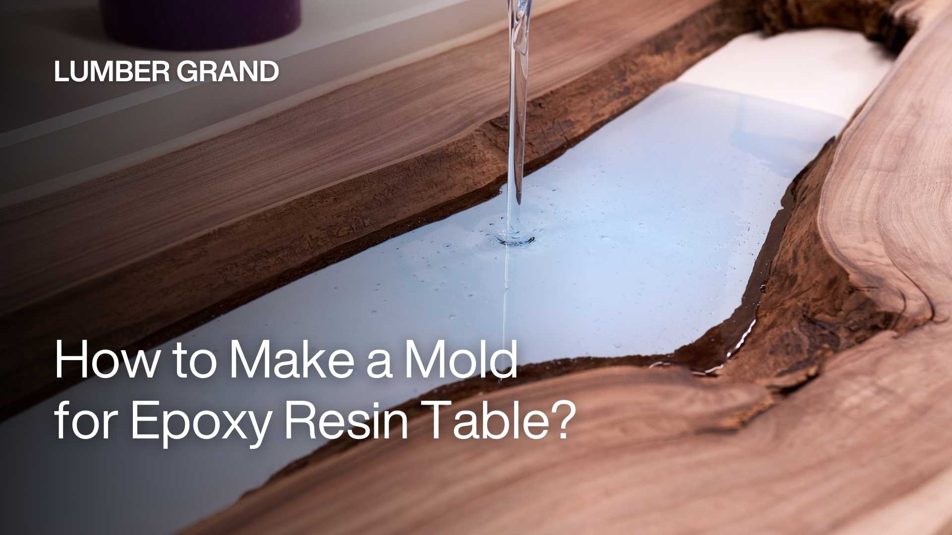 how to make a mold for epoxy resin table