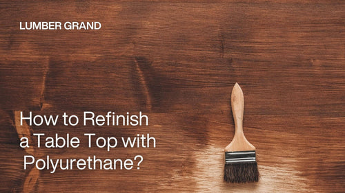 How to Refinish a Table Top with Polyurethane? 5 Minutes Read