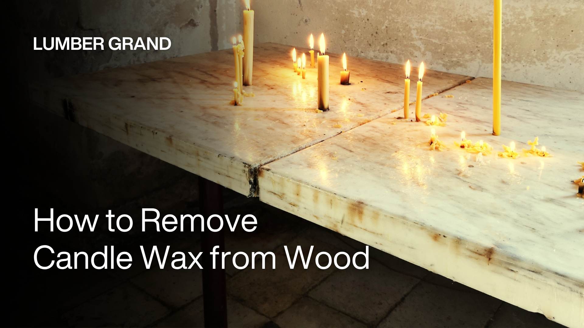 How to Remove Candle Wax from Wood