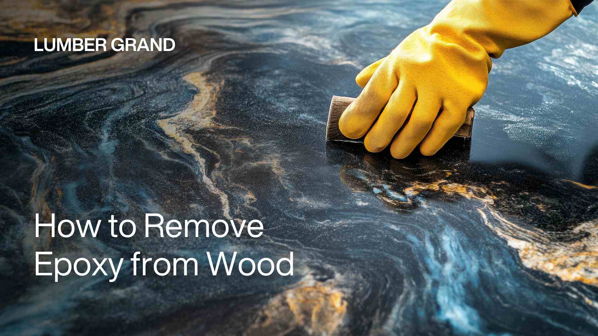 How to Remove Epoxy from Wood