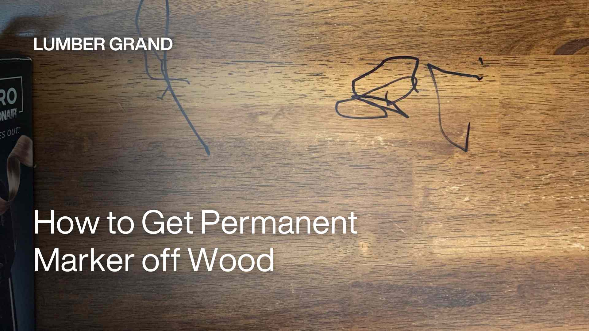 How to Get Permanent Marker off Wood