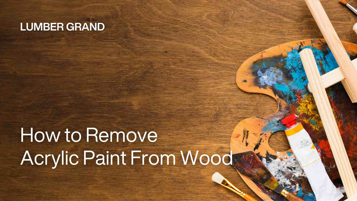 How to Remove Acrylic Paint from Wood