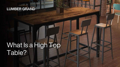 What Is a High Top Table? Definition, Uses, Heights & Styles